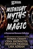 Midnight Myths and Magic: A Paranormal Romance Collection (1001 Dark Nights)