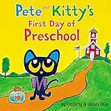 Pete the Kitty's First Day of Preschool (Pete the Cat)