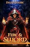 Fire and Sword: A Dark Epic Fantasy Adventure (Sword and Sorcery Book 1)