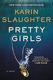 Pretty Girls: A Psychological Thriller Novel Exploring Secrets and Lies Among Sisters