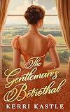 The Gentleman's Betrothal: A Second Chance Regency Romance