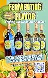 Fermenting Flavor: Crafting Award Winning Wine