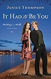 It Had to Be You (Weddings by Bella Book #3): A Novel