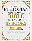 The Complete Ethiopian Orthodox Bible in English: Including Apocrypha, Deuterocanonical Books, Jubilees, Enoch, and The Lost Scriptures