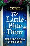 The Little Blue Door: A perfect Greek island escapist summer read. A passionate love story – a heart-wrenching discovery. (Little Blue Door Series Book 1)