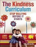 The Kindness Curriculum: Stop Bullying Before It Starts (NONE)