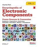 Encyclopedia of Electronic Components Volume 1: Resistors, Capacitors, Inductors, Switches, Encoders, Relays, Transistors