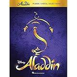 Aladdin – Broadway Musical Piano Vocal Guitar Songbook | Disney Sheet Music Collection for Singers and Pianists | Music Book for Stage Performers | Vocal Selections Songbook