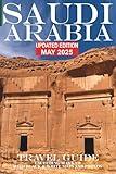 Saudi Arabia: Travel Guide (Not Including Makkah)