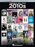 Songs of the 2010s - The New Decade Series | Easy Piano Songbook with Lyrics | 70 Modern Pop Hits | Beginner and Intermediate Piano Sheet Music | New Decade Series