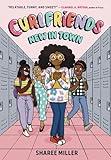Curlfriends: New in Town (A Graphic Novel) (Curlfriends, 1)