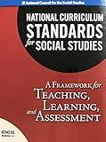 National Curriculum Standards for Social Studies: A Framework for Teaching, Learning, and Assessment (National Council for the Social Studies: Bulletin)