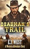 Deadman's Trail: A Classic Western Adventure