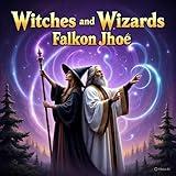 Witches and Wizards