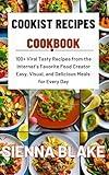 Cookist Recipes Cookbook, 100+ Viral Tasty Recipes from the Internet’s Favorite Food Creator : Easy, Visual, and Delicious Meals for Every Day