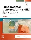 Fundamental Concepts and Skills for Nursing