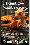 Efficient C++ Multithreading: Modern Concurrency Optimization (Advanced C++ Programming)