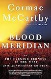 Blood Meridian: Or the Evening Redness in the West (Vintage International)