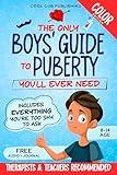 The Only Boys’ Guide to Puberty You’ll Ever Need: Navigating Body Changes, Mood Swings and Relationships with Confidence | A Must-Have Puberty Book for ... Edition) (The Life Skills Playbook 3)
