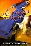 Maude March on the Run!