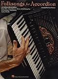 Folksongs for Accordion Songbook | 30 Traditional Folk Tunes Arranged for Accordion Solo | Accordion Sheet Music Book for All Skill Levels | Classic Folk Melodies for Accordion Players