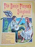 The Banjo Player's Songbook: Over 200 great songs arranged for the five-string banjo