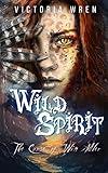 Wild Spirit: The Curse of Win Adler: Book One in the Wild Spirit series. YA Paranormal fantasy and shifter romance!