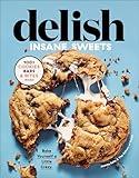 Delish Insane Sweets: Bake Yourself a Little Crazy
