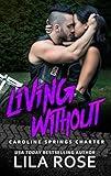 Living Without (Hawks MC: Caroline Springs Charter Book 4)