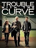 Trouble With The Curve