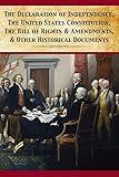 The Declaration Of Independence, United States Constitution, Bill Of Rights & Amendments