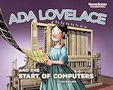 Ada Lovelace and the Start of Computers (Graphic Science Biographies)