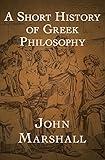 A Short History of Greek Philosophy