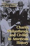 Charity, Philanthropy, and Civility in American History