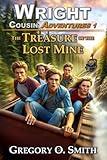 The Treasure of the Lost Mine (Wright Cousin Adventures)