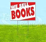 WE Sell Books (18" x 24") Yard Sign, Quantity Discounts, Multi-Packs, Includes Metal Step Stake, Bandit, New, Advertising, USA