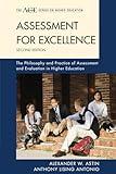 Assessment for Excellence: The Philosophy and Practice of Assessment and Evaluation in Higher Education (The ACE Series on Higher Education)