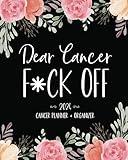 Dear Cancer F*ck Off: 2024 Cancer Planner & Organizer