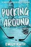 Pucking Around: A Why Choose Hockey Romance (Jacksonville Rays Hockey)