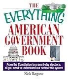 The Everything American Government Book: From the Constitution to Present-Day Elections, All You Need to Understand Our Democratic System (Everything® Series)