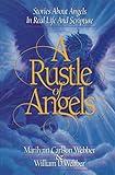 A Rustle of Angels: Stories about angels in real life and scripture