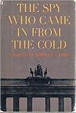 The Spy Who Came in From the Cold, By John Le Carre, Pseud