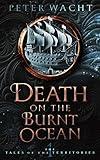 Death on the Burnt Ocean: The Tales of the Territories, Book One