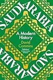 Saudi Arabia: A Modern History
