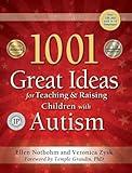1001 Great Ideas for Teaching and Raising Children with Autism: Second Edition