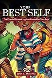 Your Best Self: The Essential Personal Hygiene Manual for Teen Boys (Ultimate Guide Book for Teen's Personal Growth, Development and Self Care)