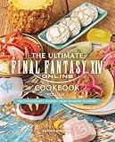 The Ultimate Final Fantasy XIV Cookbook, Vol. 2