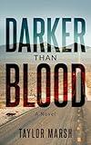 DARKER THAN BLOOD: (The Psychic Thriller Experience)