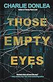 Those Empty Eyes: A Chilling Novel of Suspense with a Shocking Twist