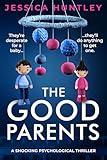 The Good Parents: a shocking psychological thriller